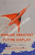 World's Greatest Flying Display and Exhibition - Farnborough, September 9th and 10th, 1950 by Society of British Aerospace Companies